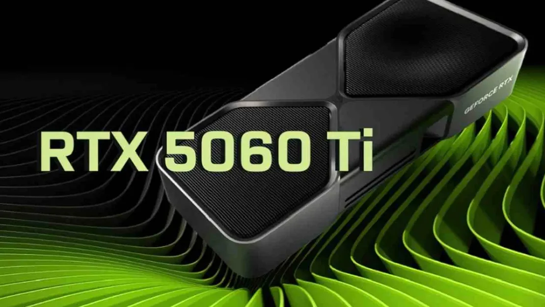 nvidia-rtx-5060-ve-5060-ti-tanitimi