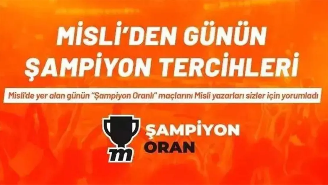 gunun-sampiyon-mac-tercihleri-ve-analizler